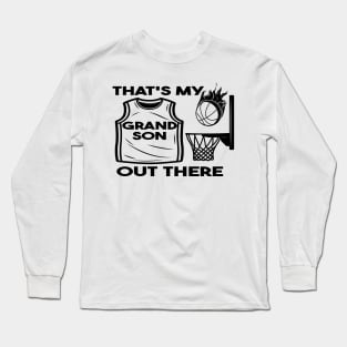 That's My Grandson Out There Long Sleeve T-Shirt